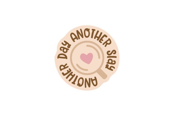 Another Day Another Slay Coffee Mug Sticker