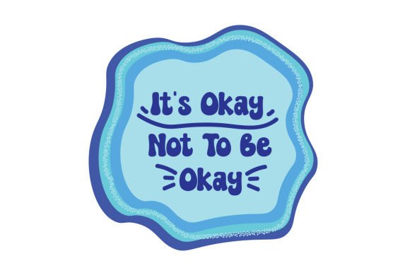 It's Okay Not to Be Okay - Mental Health Sticker, Crafts & School Amp