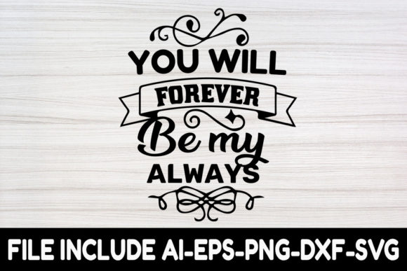 Wedding SVG for Crafts and Graphics: You Will Forever Be